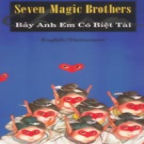 Seven Magic Brothers  Seven Magic Brothers
