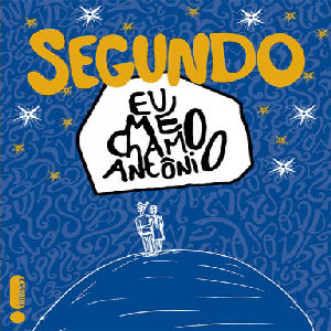 Segundo - eu me chamo Antonio 