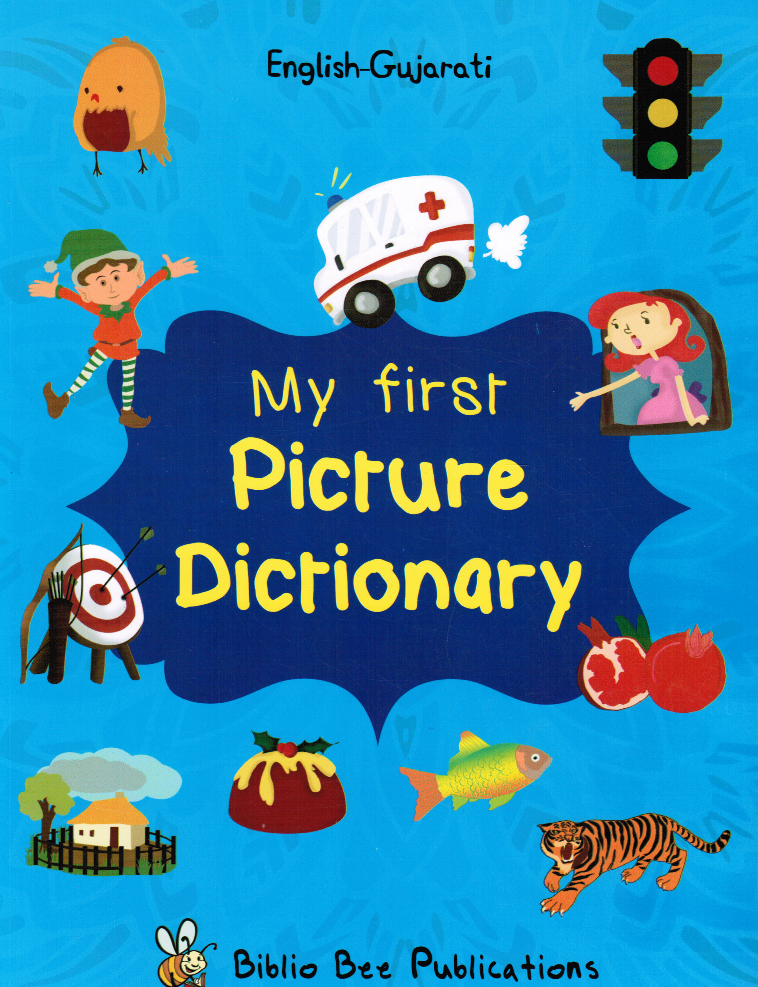 My first picture dictionary : English-Gujarati