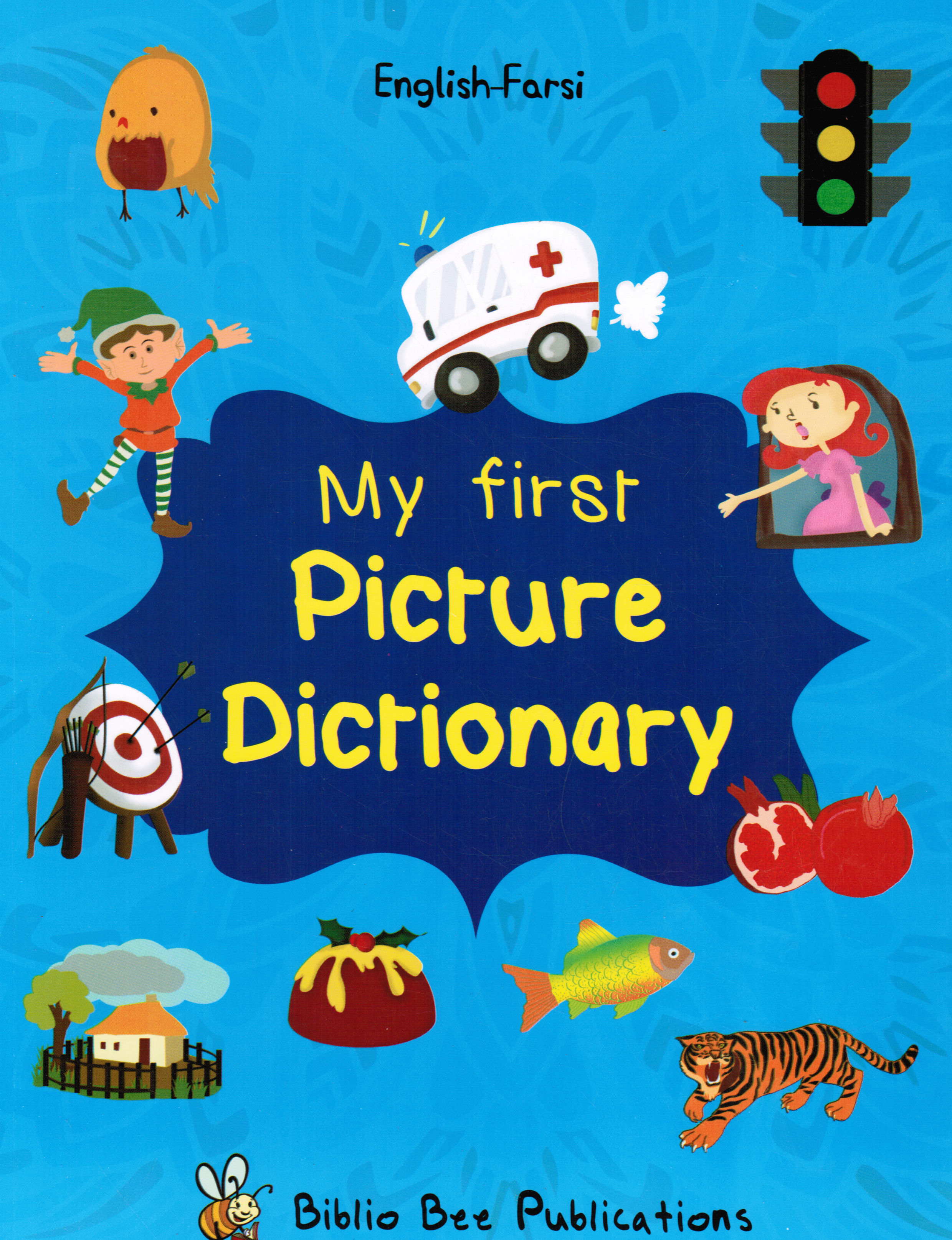 My first picture dictionary : English-Farsi