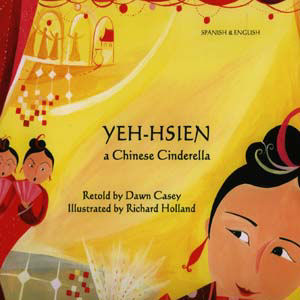 Yeh-Hsien: A Chinese Cinderella  Yeh-Hsien: A Chinese Cinderella